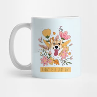 Spring Corgi - Today Is a Good Day Mug